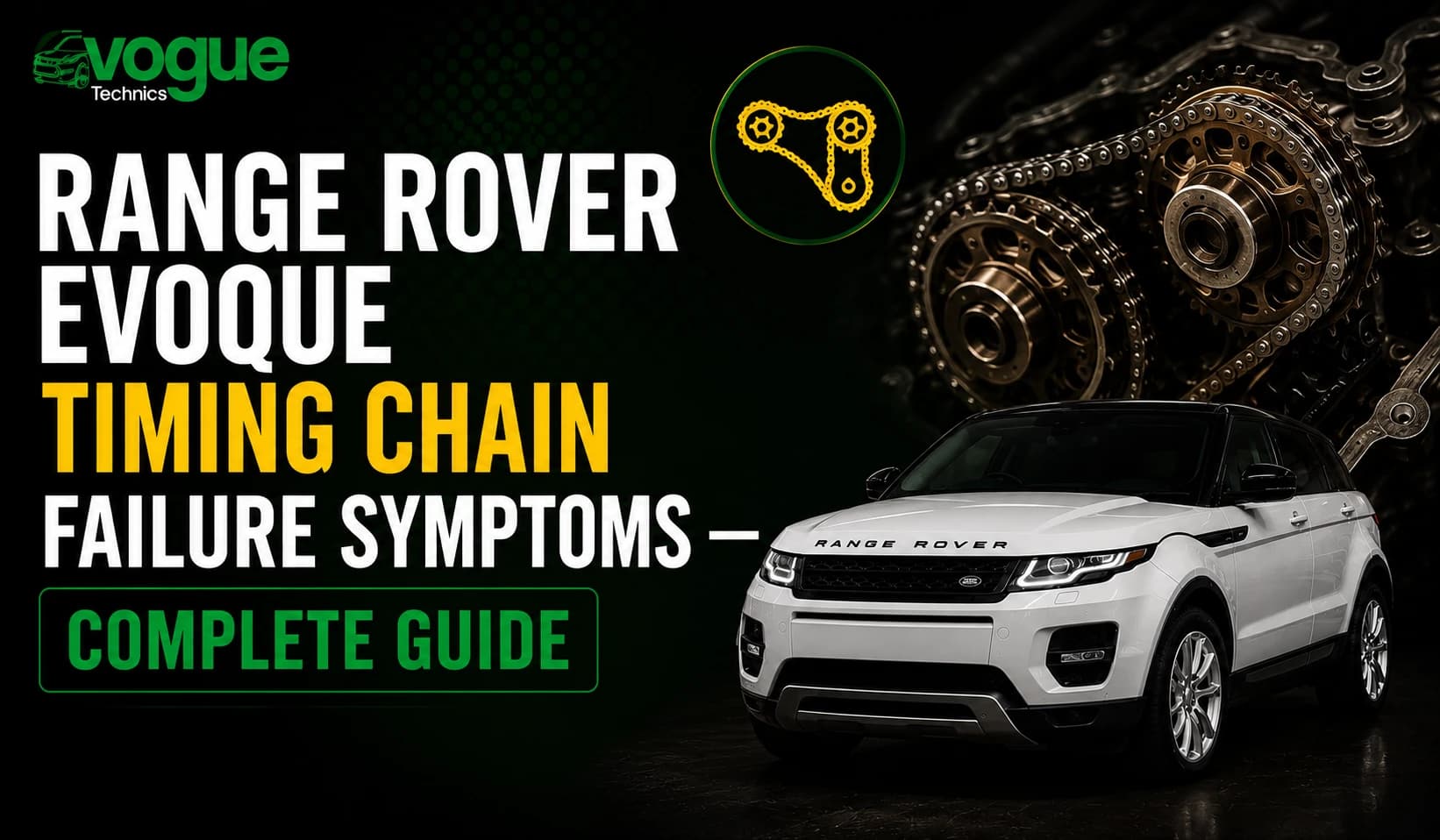 Range Rover Evoque Timing Chain Failure Symptoms — Complete Guide