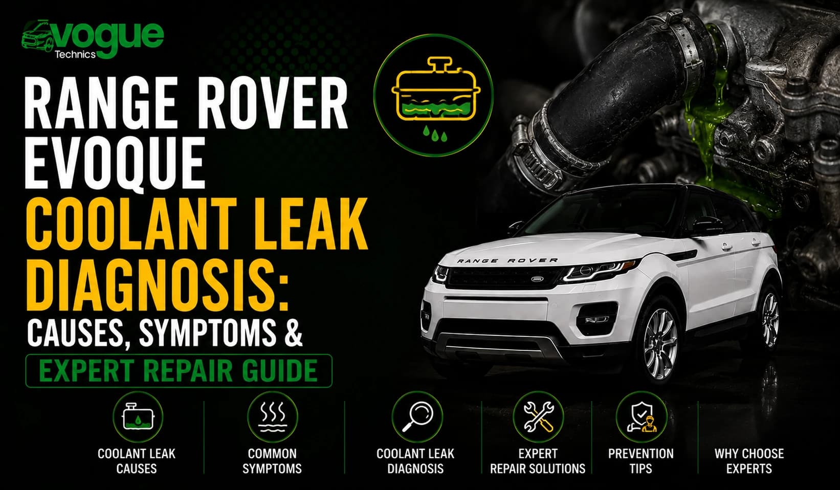Range Rover Evoque Coolant Leak Diagnosis: Causes, Symptoms & Expert Repair Guide