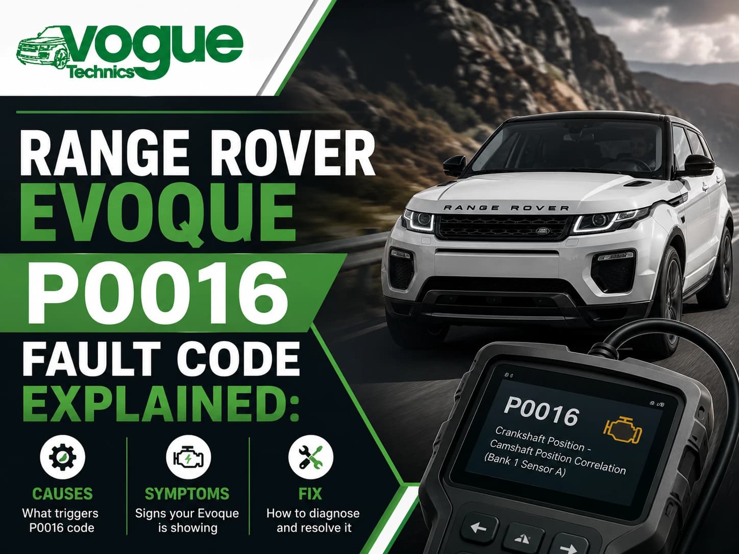 Range Rover Evoque P0016 Fault Code Explained: Causes, Symptoms & Fix