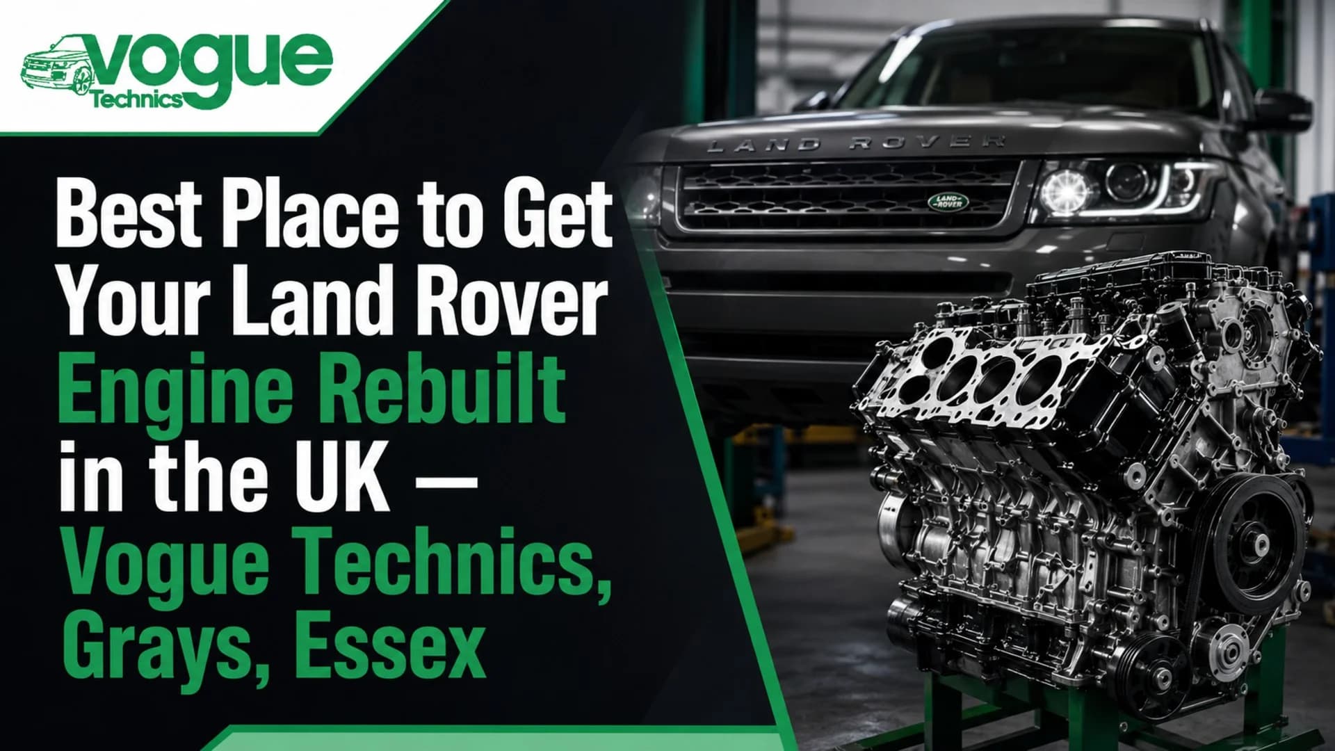 Best Place to Get Your Land Rover Engine Rebuilt in the UK, Vogue Technics, Grays, Essex